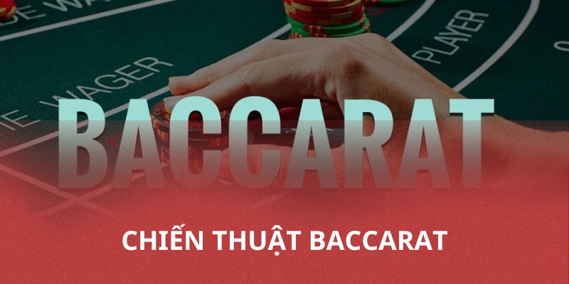 Chiến thuật Baccarat 18win