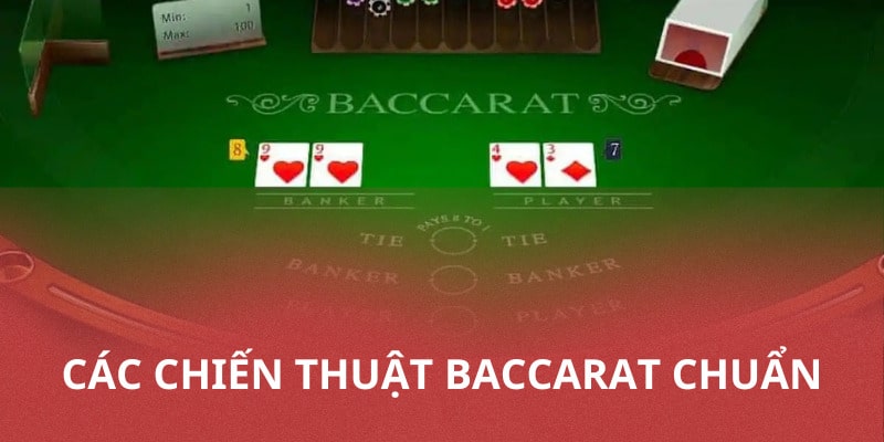 Tổng hợp những chiến thuật Baccarat cực chuẩn cho tân binh 