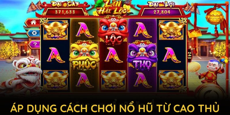 Áp dụng cách chơi nổ hũ từ cao thủ để tối ưu chiến thắng tại 18WIN