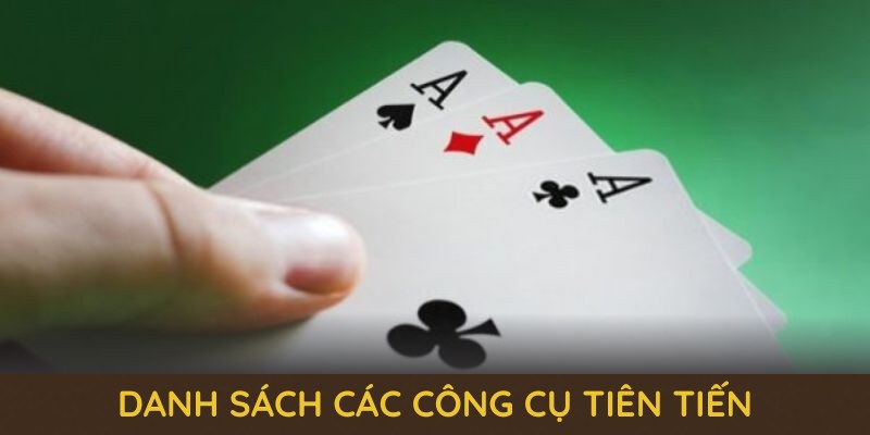 Danh sách các công cụ tiên tiến hỗ trợ người chơi trong năm 2025