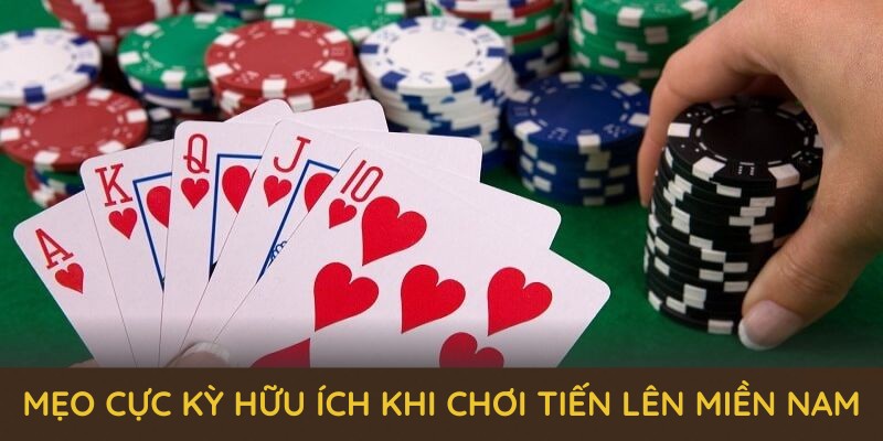 Ghi nhớ các mẹo cực kỳ hữu ích khi chơi tiến lên miền nam từ các chuyên gia