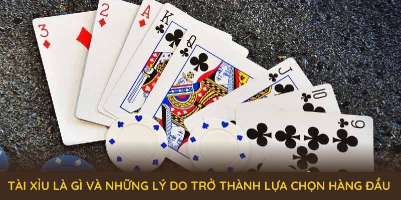 Tài xỉu là gì và những lý do khiến tài xỉu tại 18WIN trở thành lựa chọn hàng đầu